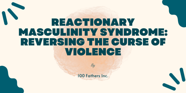 Reactionary Masculinity Syndrome: Reversing The Curse of Violence